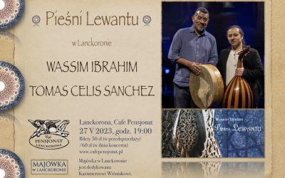Pieśni Lewantu w Lanckoronie – Wassim Ibrahim i Tomas Celis Sanchez